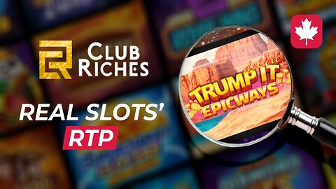 Real RTP and Club Riches Casino's Review