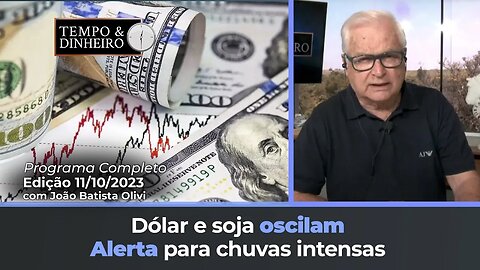 Dólar e soja oscilam, alerta para chuvas intensas