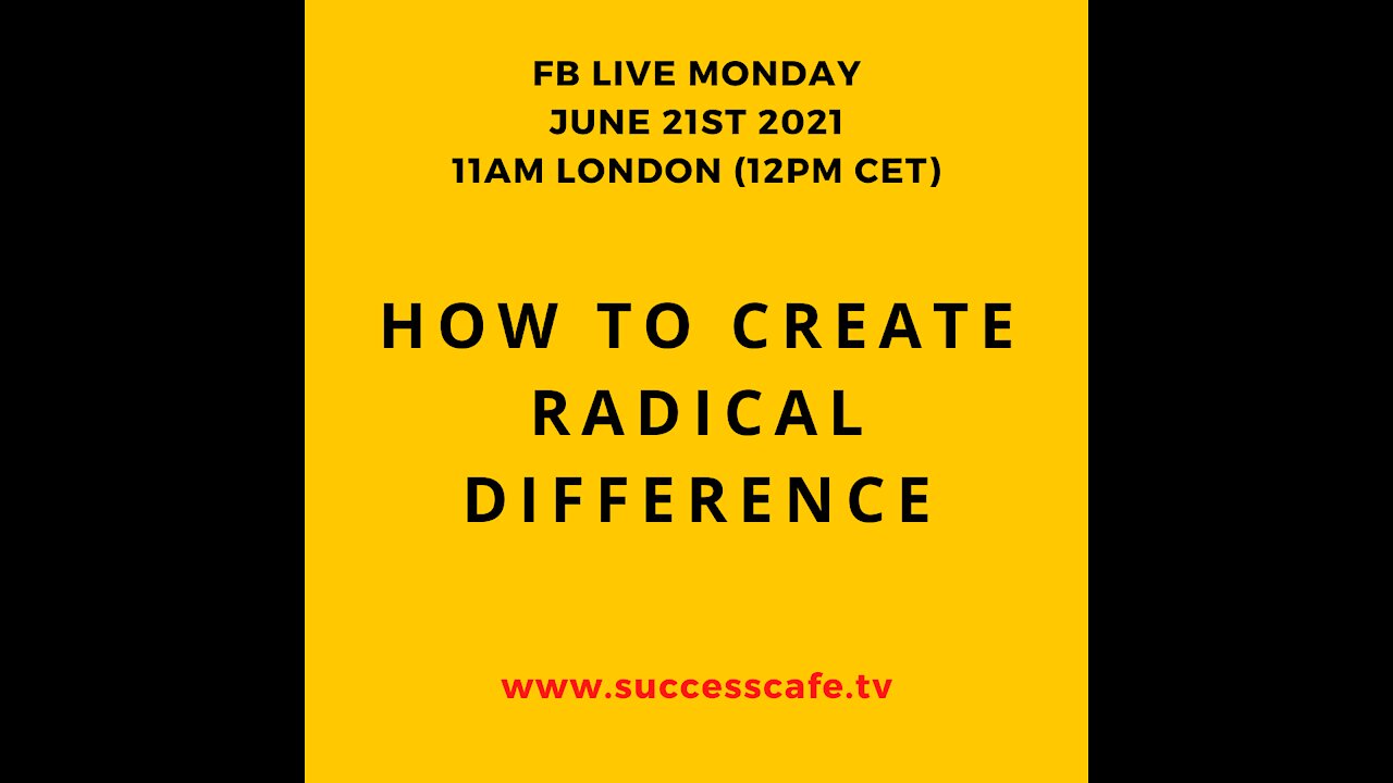 How To Create A Radical Difference