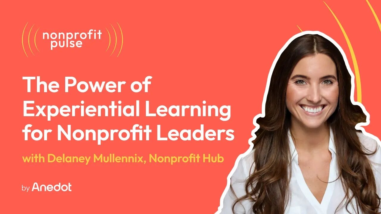 The Power of Experiential Learning for Nonprofit Leaders