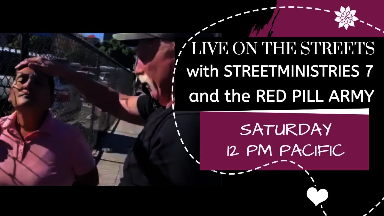 LIVE ON THE STREETS WITH STREETMINISTRIES SEVEN AND THE RED PILL ARMY