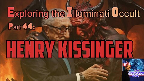 Exploring the Illuminati Occult Part 44: Henry Kissinger