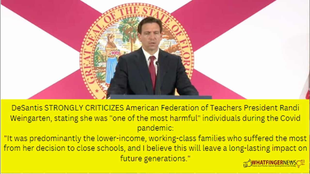 DeSantis STRONGLY CRITICIZES American Federation of Teachers President Randi Weingarten