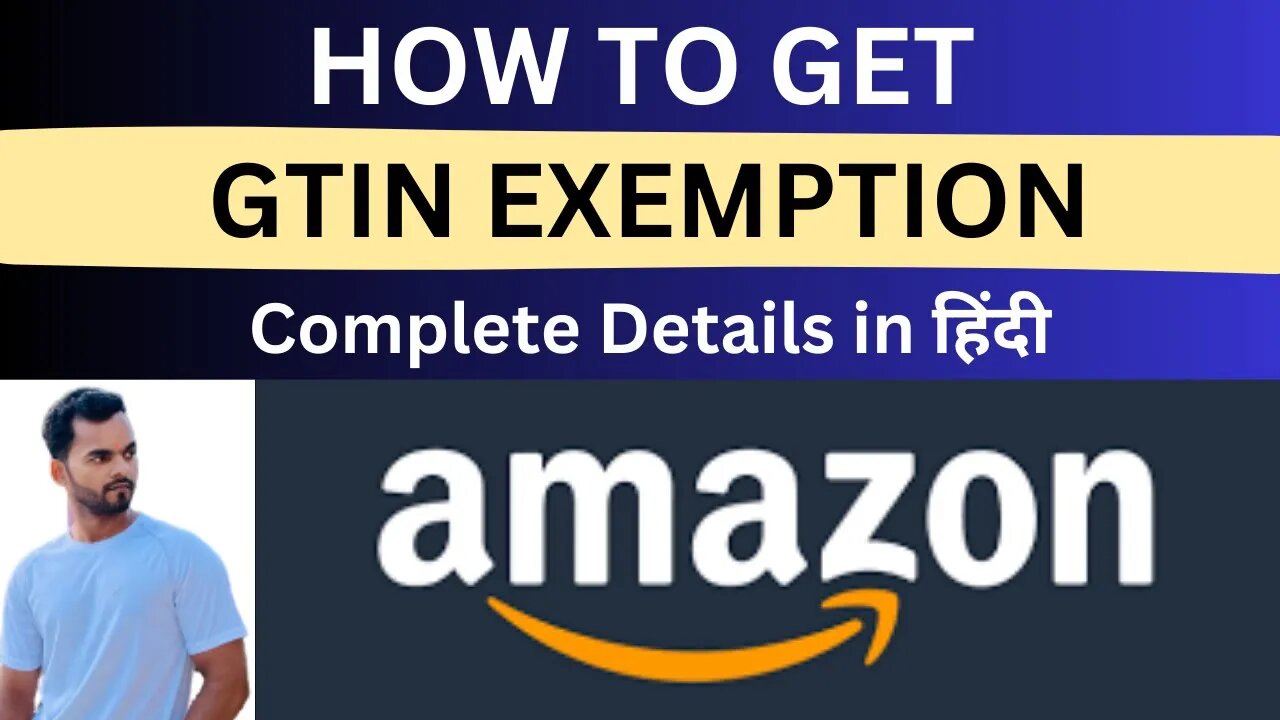 How to get GTIN exemption on Amazon Complete Details in हिंदी Amazon Error Code 5665