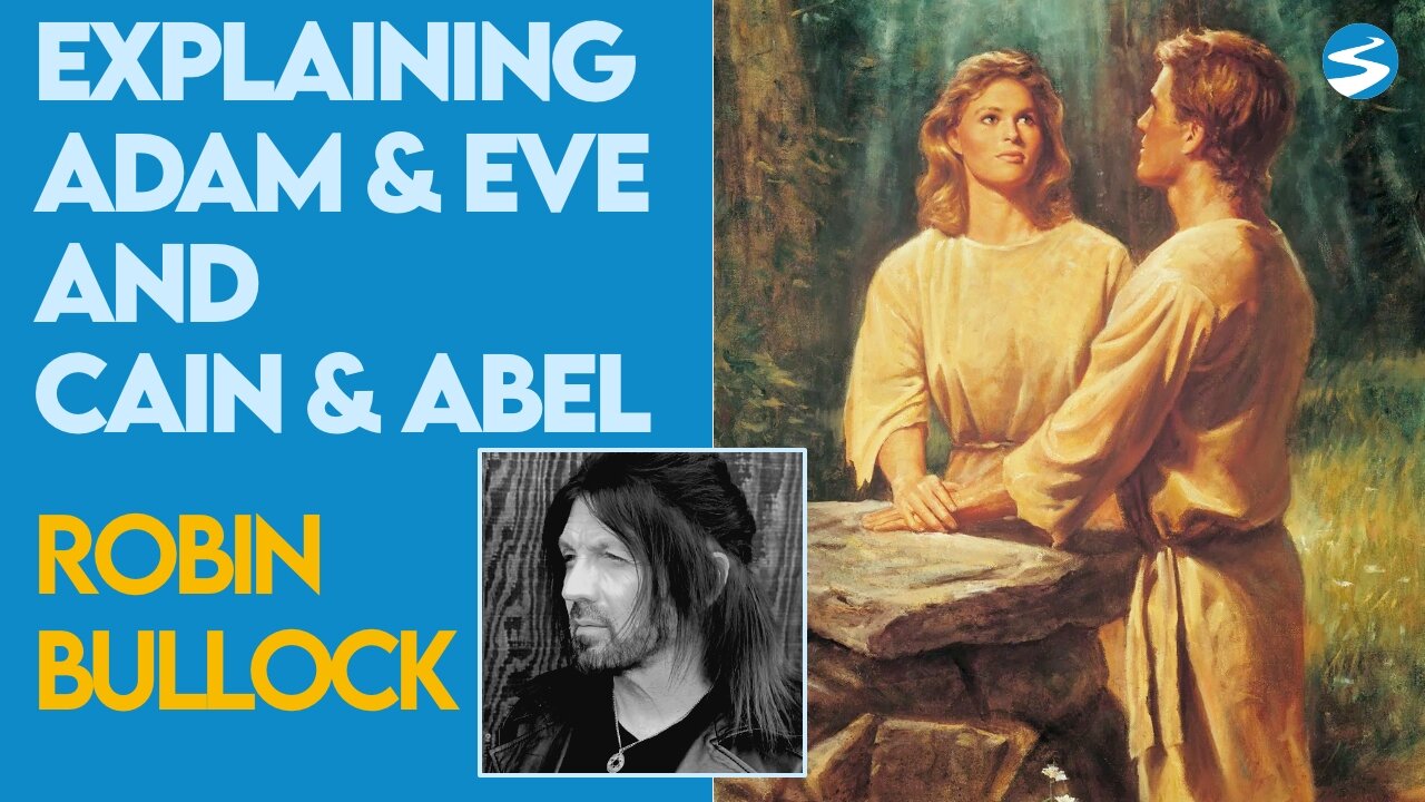 Robin Bullock Explains Adam & Eve and Cain & Abel | June 28 2021