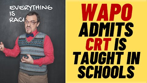 Washington Post Admits Critical Race Theory Is Taught In Schools
