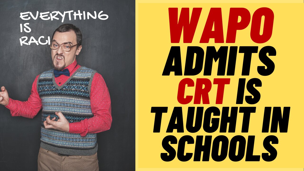 Washington Post Admits Critical Race Theory Is Taught In Schools