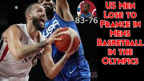 Team USA Loses To France in Men's Basketball at The Olympics
