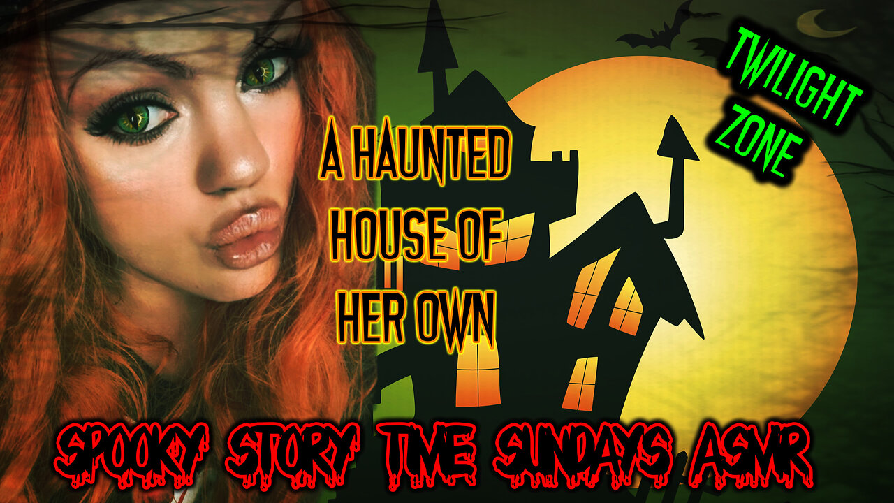 Spooky Story Time Sundays ASMR Twilight Zone "A Haunted House Of Her Own"