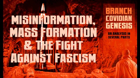 Misinformation, Mass Formation & The Fight Against Fascism