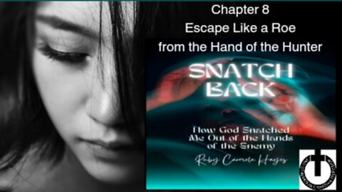 Chapter 8 Escape Like a Roe From the Hand of the Hunter Christian Testimony