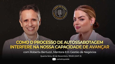 Autossabotagem E Produtividade - Podcast Líder De Elite Com Roberta Bertuzzi