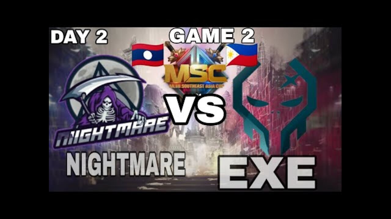 EXECRATION VS NIGHTMARE ESPORT GAME 2 / MSC GROUP STAGE PHASE 1 DAY 2