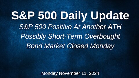 S&P 500 Daily Market Update Monday November 11, 2024