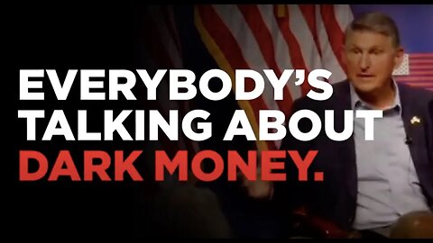 Dark Money