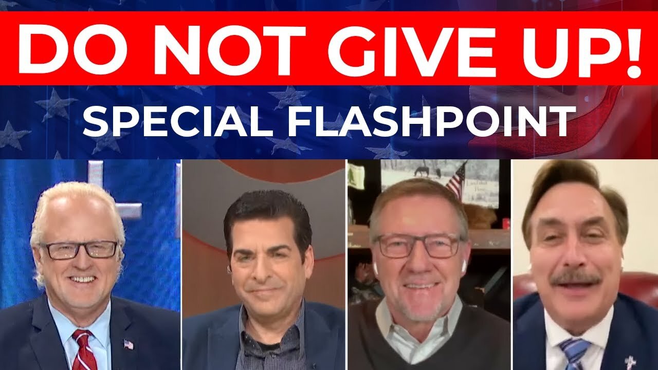 FlashPoint: Do Not Give Up! SPECIAL with Hank Kunneman, Dutch Sheets and Mike Lindell