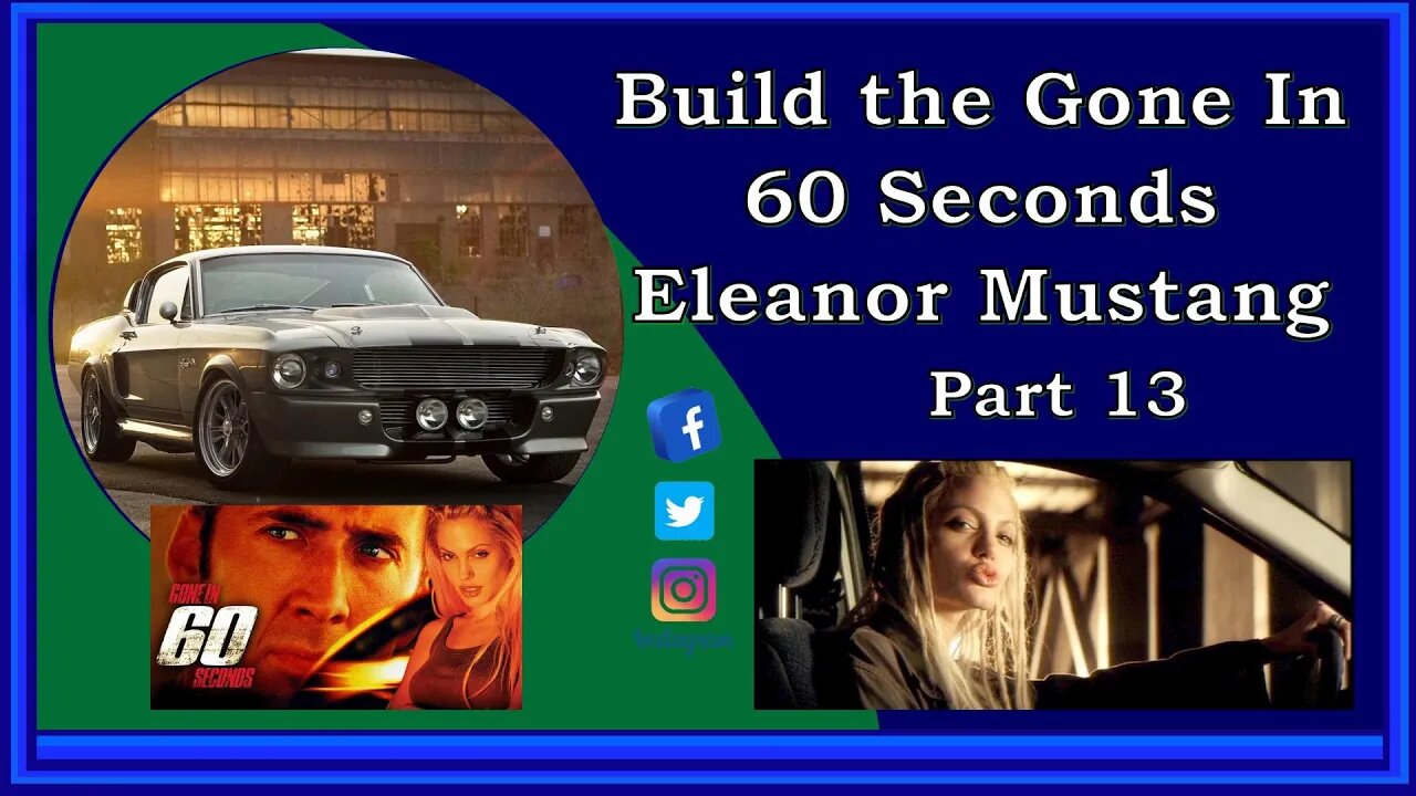 Gone in 60 Seconds Eleanor Mustang Build - Part 13