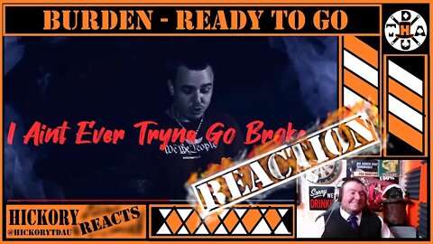 I Hope You're Ready, Cuz Burden Is! Burden - Ready To Go Reaction | Drunk Magician Reacts