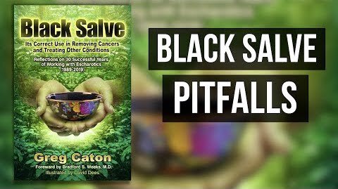 Black Salve - Pitfalls If Used Improperly