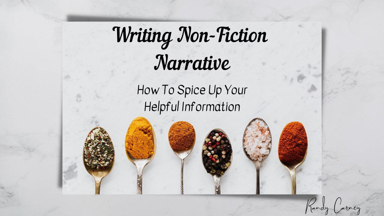 Writing non-fiction narrative: How to Spice Up Your Helpful Information