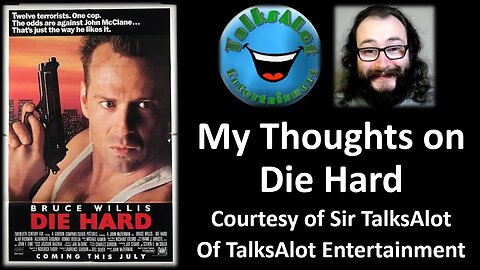 My Thoughts on Die Hard [After a First Time Watch] (Courtesy of TalksAlot Entertainment)