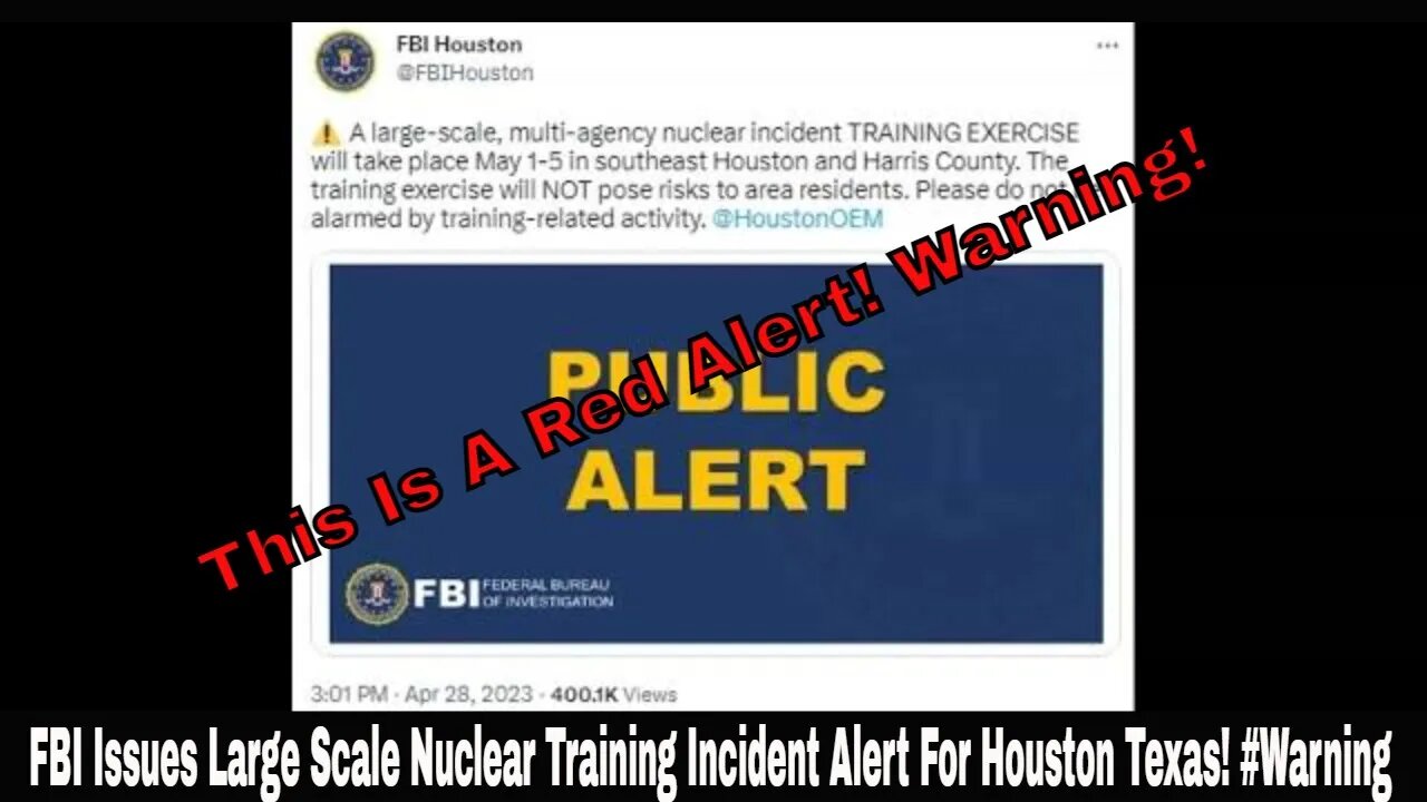 FBI Issues Large Scale Nuclear Training Incident Alert For Houston Texas! #Warning