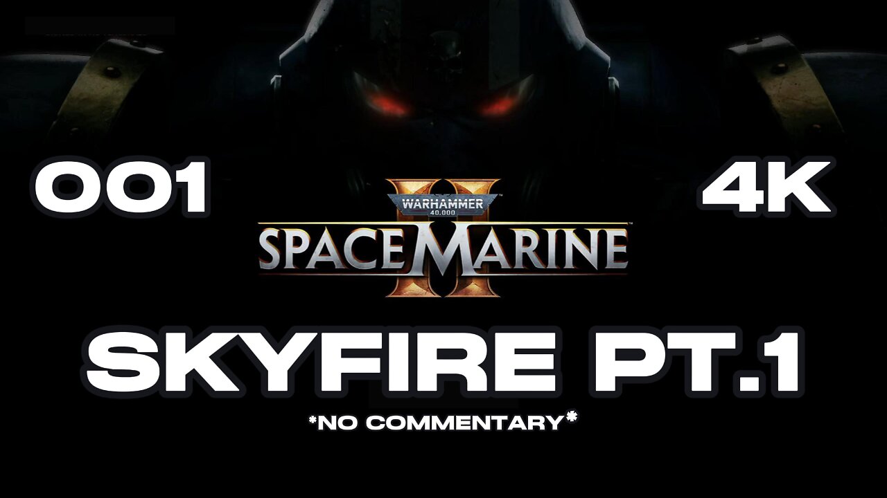 SPACE MARINE 2 01 SKYFIRE 01 #spacemarine2 #warhammer40k #warhammer