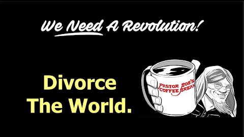DIVORCE THE WORLD / PB's Coffee Break