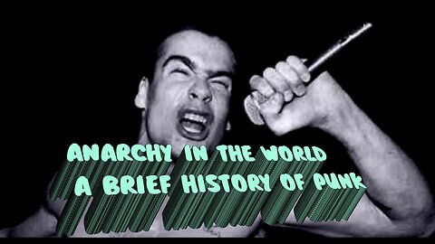 Anarchy in the World - A Brief History of Punk