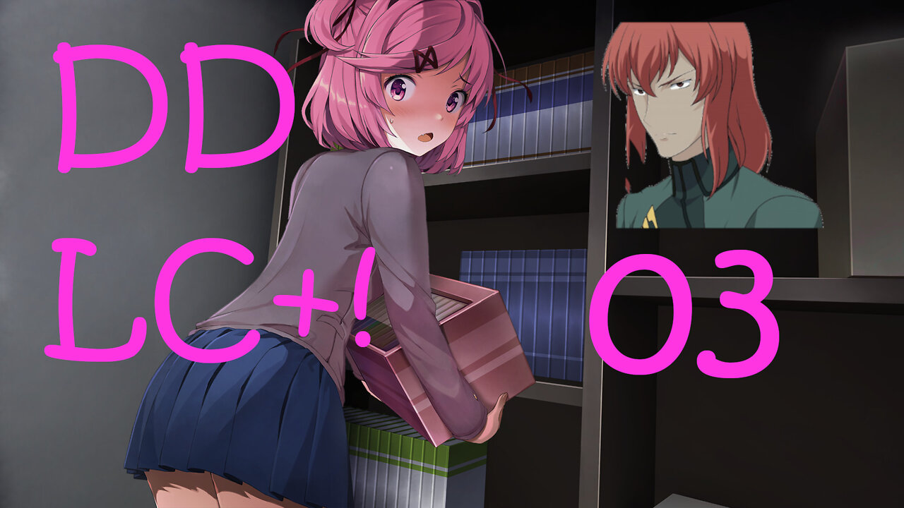 Let's Play Doki Doki Literature Club Plus! [03] Natsuki's Route