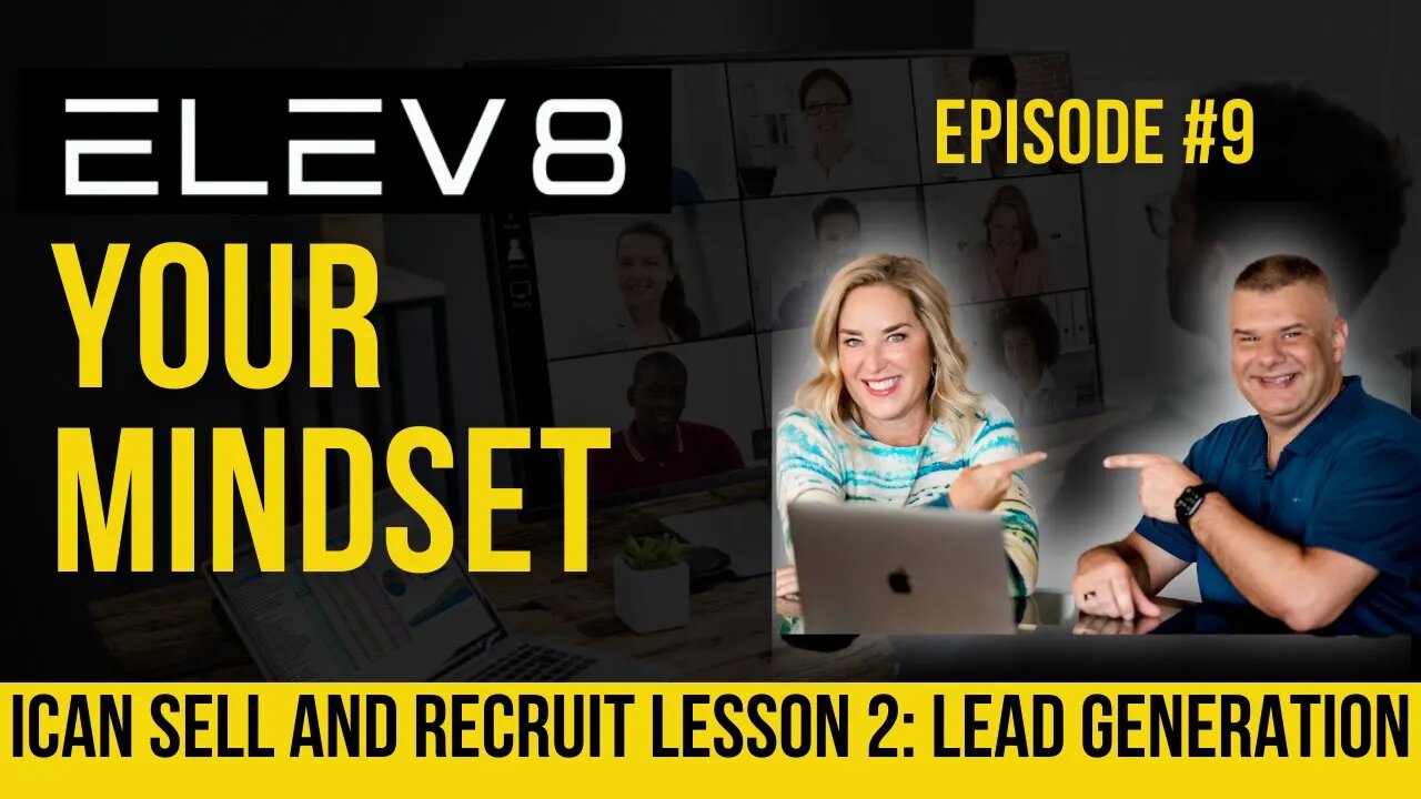 ICAN Sell and Recruit Lesson 2: Lead Generation