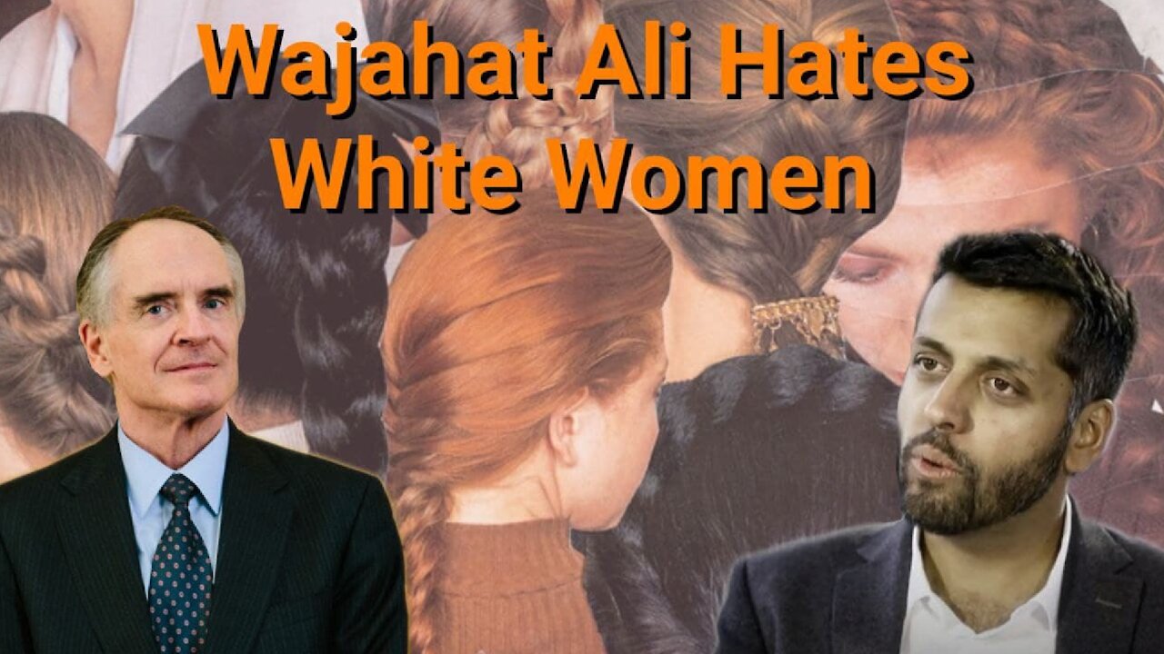 Jared Taylor || Wahajat Ali Hates White Women