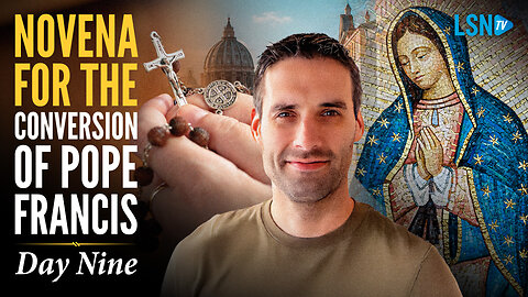 Day 9: Jake Schmiedicke prays novena for the conversion of Pope Francis