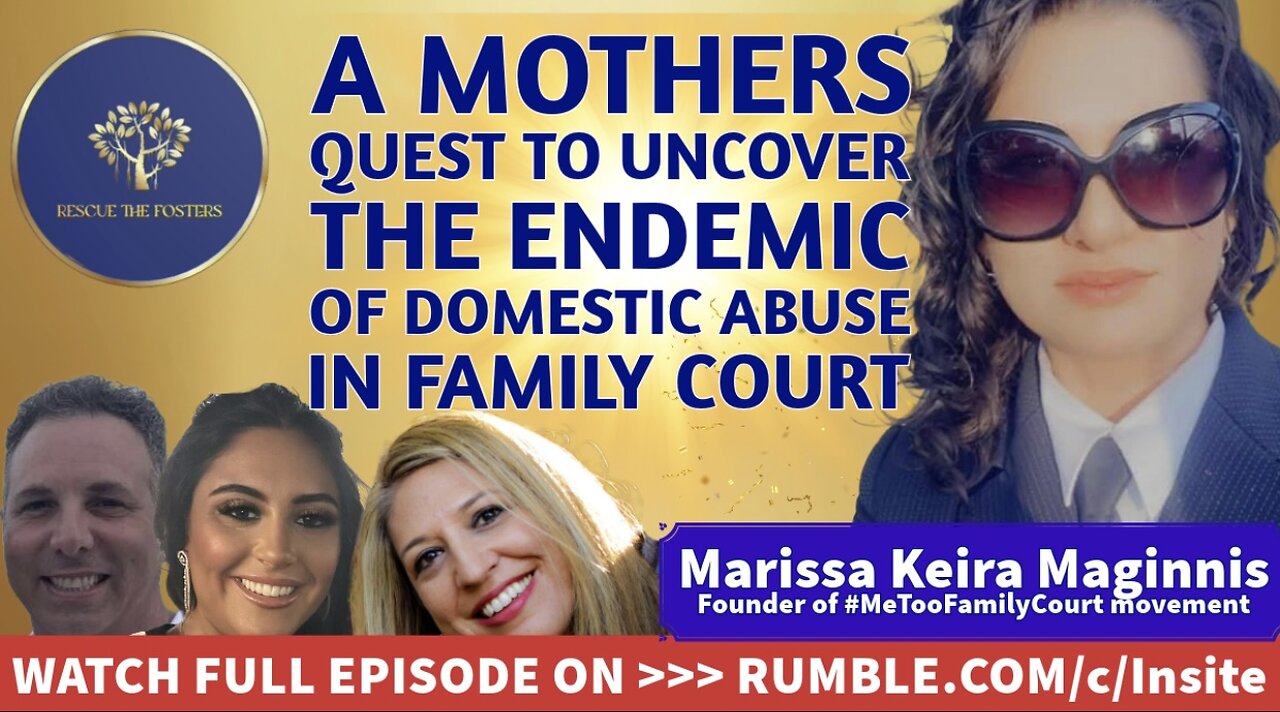 Rescue The Fosters: A Mother's Quest To Uncover The Endemic Of Domestic Abuse In Family Court