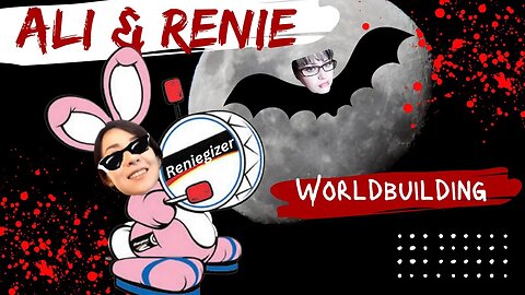 Ali & Renie: BUILDING WORLDS