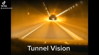 tunnel vision