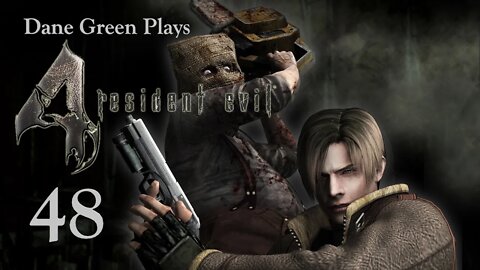 Dane Green Plays Resident Evil 4 Part 48