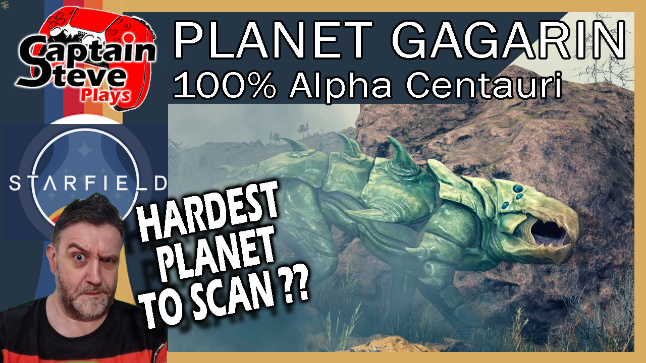 Starfield - Planet Gagarin - Alpha Centauri System - 100% Survey Guide - Captain Steve