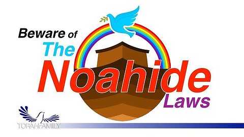 Beware of the Noahide Laws