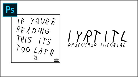 If You're Reading This It's Too Late Artwork - Photoshop Tutorial