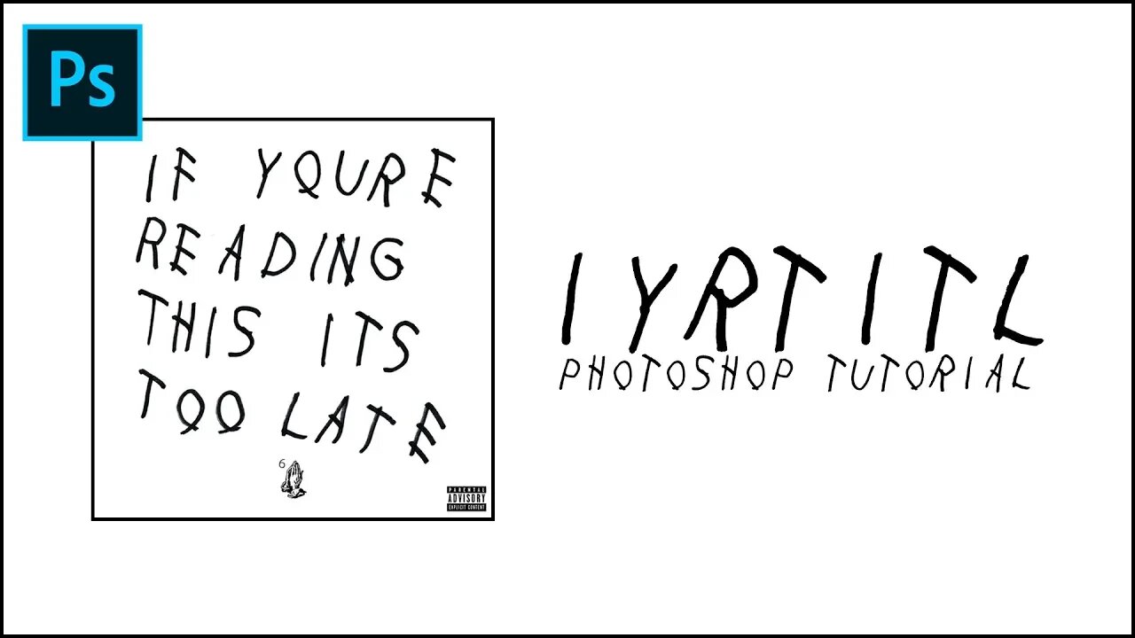 If You're Reading This It's Too Late Artwork - Photoshop Tutorial