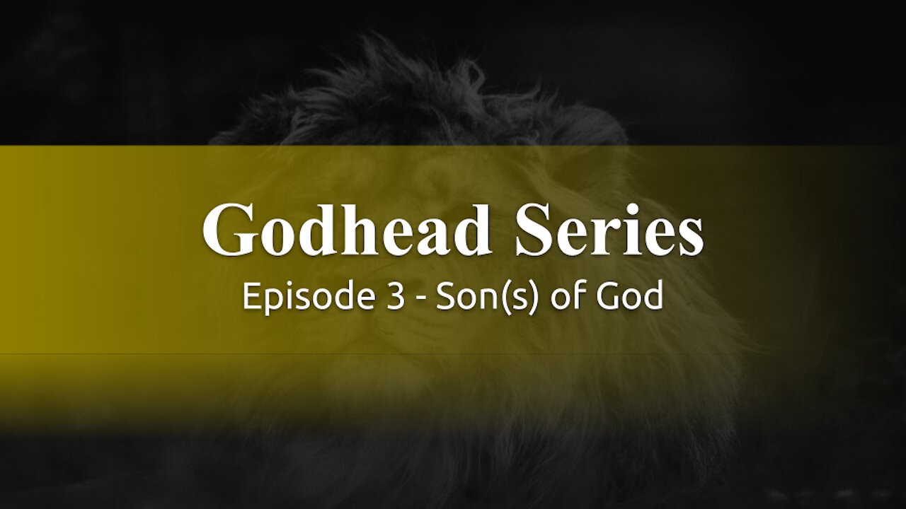 God Honest Truth Live Stream 5/14/2021 - Godhead Series Ep3 - Son(s) of God