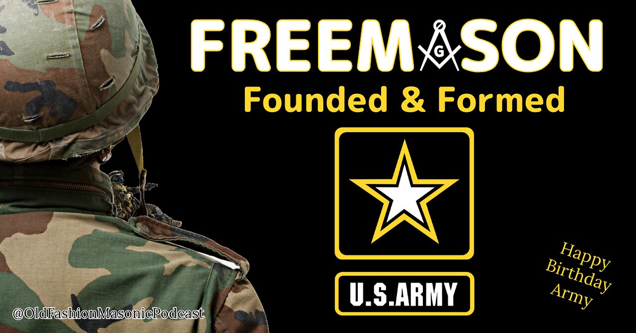 US Army Birthday and Famous Freemason In The Army - S2 Special Edition