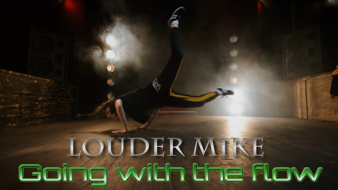 Louder Mike - Going with the flow