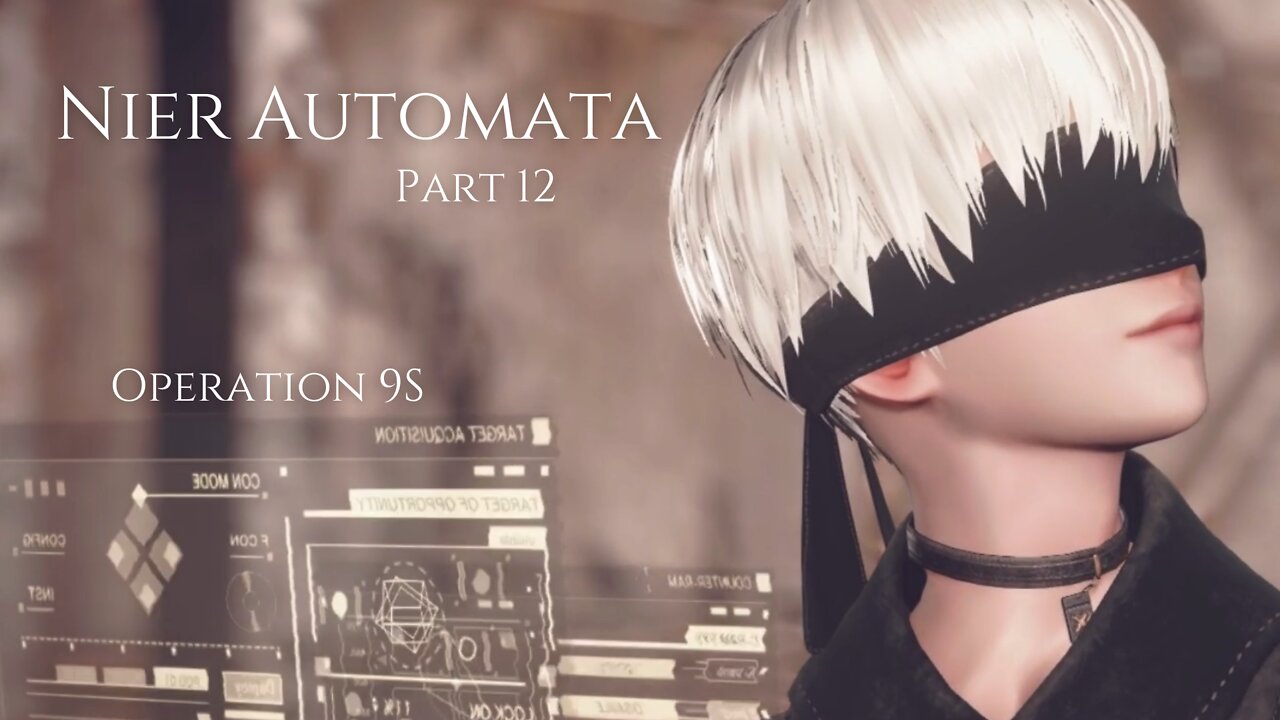 Nier Automata Part 12 - Operation 9S