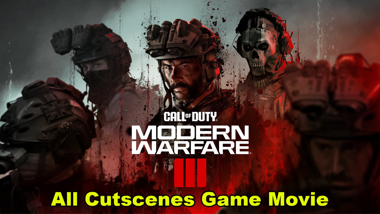 Call Of Duty Modern Warfare III (2023) All Cutscenes Game Movie