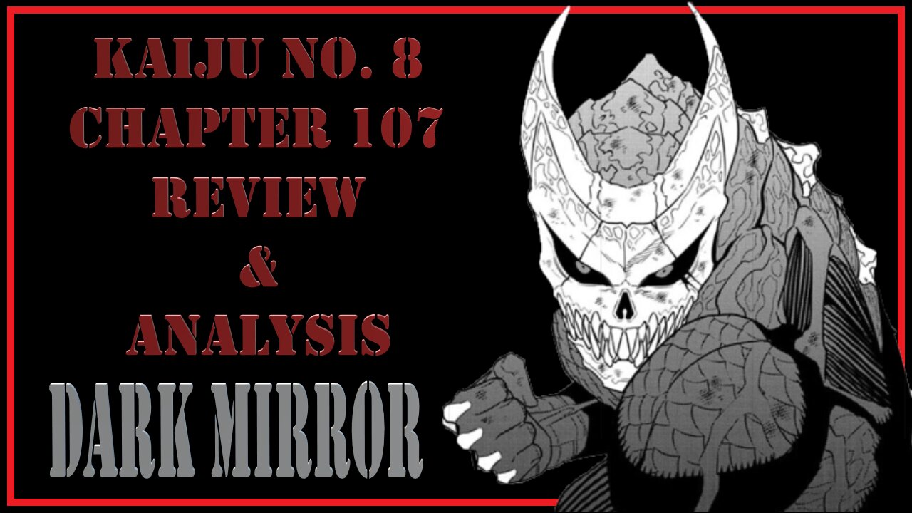 Kaiju No. 8 Chapter 107 Review & Analysis - Dark Mirror and the Cost of Being Known