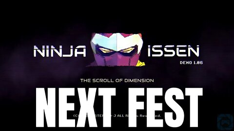 NEXT FEST 2022: Ninja Issen (忍者一閃)