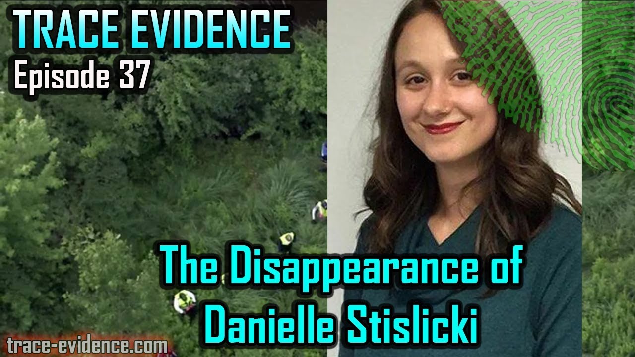 037 - The Disappearance of Danielle Stislicki