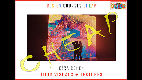 Ezra Cohen Masterclass - Tour Visuals + Textures